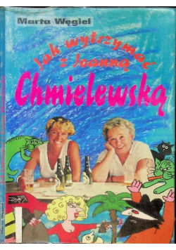 Jak wytrzymać z Joanną Chmielewską