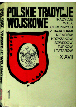 Polskie tradycje wojskowe Tom I