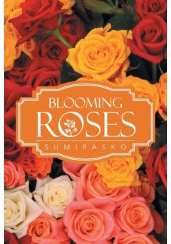 Blooming Roses