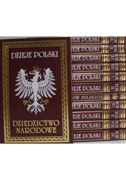 Dzieje Polski Dziedzictwo Narodowe 12 tomów reprint z 1896 r