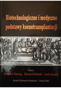 Biotechnologiczne i medyczne podstawy ksenotransplantacji