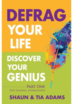 Defrag Your Life, Discover Your Genius