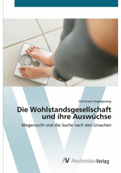 Die Wohlstandsgesellschaft und ihre Auswüchse