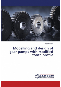 Modelling and Design of Gear Pumps with Modified Tooth Profile
