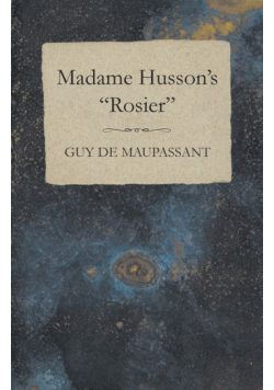 Madame Husson's "Rosier"