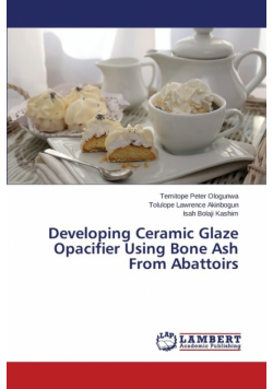 Developing Ceramic Glaze Opacifier Using Bone Ash from Abattoirs