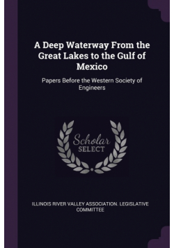 A Deep Waterway From the Great Lakes to the Gulf of Mexico