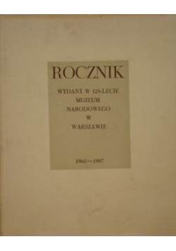 Rocznik wydany w 125 lecie Muzeum Narodowego w Warszawie