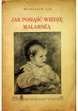Jak posiąść wiedzę malarską 1938 r.