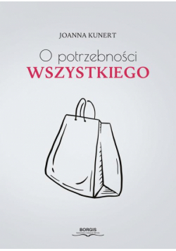 O potrzebności wszystkiego