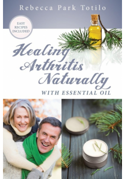 Healing Arthritis Naturally With Essential Oil