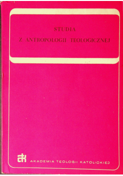 Studia z antropologii teologicznej