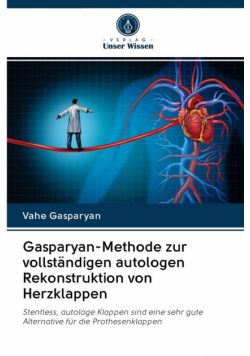 Gasparyan-Methode zur vollständigen autologen Rekonstruktion von Herzklappen