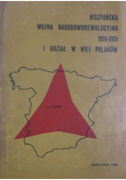 Hiszpańska wojna narodoworewolucyjna 1936 1939 i udział w niej Polaków