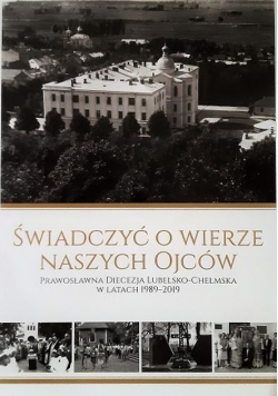 Świadczyć o wierze naszych ojców