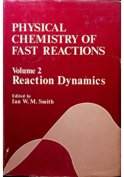 Psychical chemistry of fast reactions volume 2
