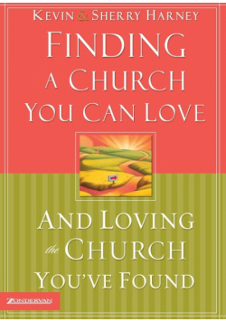 Finding a Church You Can Love and Loving the Church You've Found