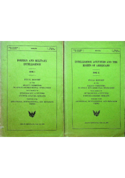Foreign and Military Intelligence Book I / Inteligence activities and the rights of americans Book II