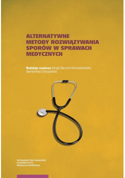 Alternatywne metody rozwiązywania sporów w sprawach medycznych