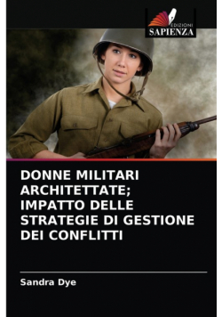 Donne Militari Architettate; Impatto Delle Strategie Di Gestione Dei Conflitti
