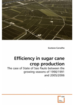 Efficiency in sugar cane crop production