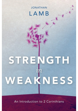 Strength in Weakness