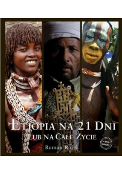 Etiopia na 21 dni lub na całe życie plus dedykacja autora