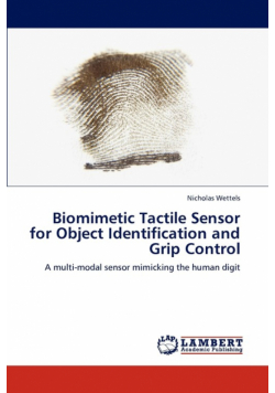 Biomimetic Tactile Sensor for Object Identification and Grip Control