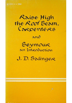 Raise high the roof beam carpenters and seymour an introduction