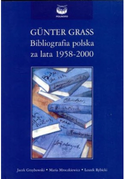 Gunter Grass Bibliografia polska za lata 1958 - 2000