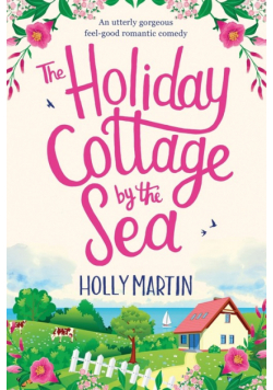 The Holiday Cottage by the Sea