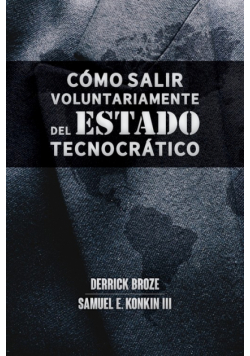 Cómo salir voluntariamente del Estado tecnocrático
