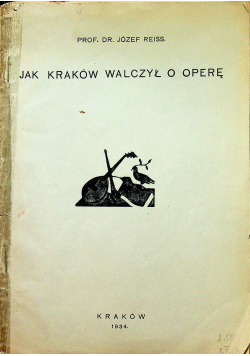 Jak Kraków walczył o operę 1934 r.