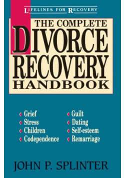 The Complete Divorce Recovery Handbook