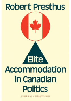 Elite Accommodation in Canadian Politics