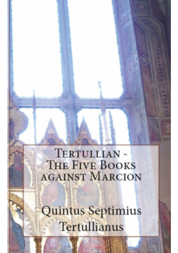 The Five Books Against Marcion