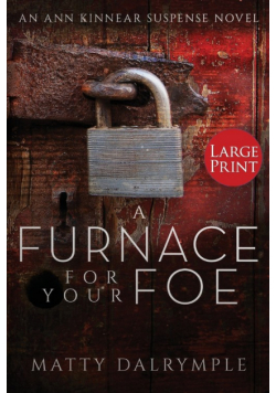 A Furnace for Your Foe