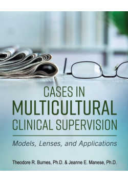 Cases in Multicultural Clinical Supervision
