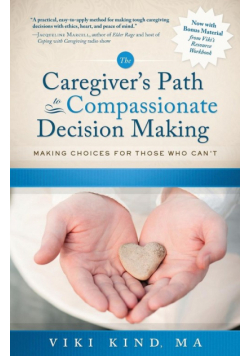 The Caregiver's Path to Compassionate Decision Making