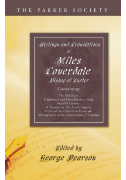 Writings and Translations of Miles Coverdale, Bishop of Exeter
