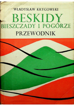 Beskidy Bieszczady i podgórze