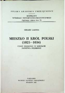 Mieszko II Król Polski 1025 - 1034