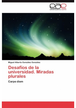 Desafios de La Universidad. Miradas Plurales