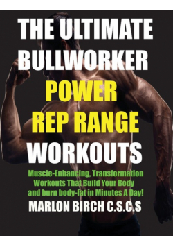 The Ultimate Bullworker Power Rep Range Workouts