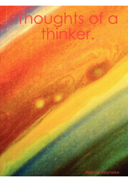 Thoughts of a Thinker.