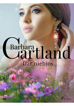Ponadczasowe historie miłosne Barbary Cartland. Dar niebios (#16)