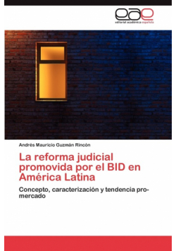 La Reforma Judicial Promovida Por El Bid En America Latina