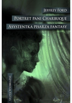 Portret pani Charbuque Asystentka pisarza fantasy