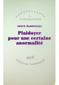 Plaidoyer pour une certaine anormalite