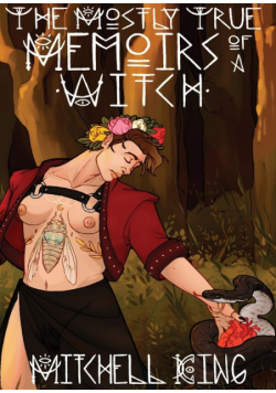 The Mostly True Memoirs of a Witch